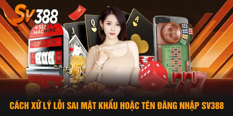 Cách khắc phục lỗi khi đăng nhập SV388