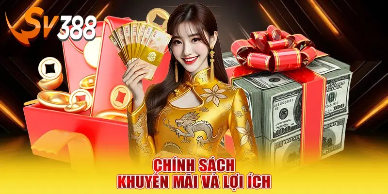 Chính sách khuyến mãi SV388 và lợi ích