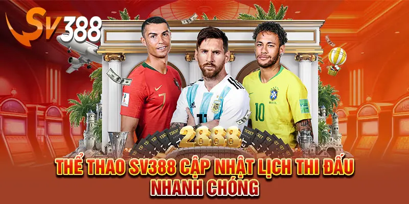 Lịch thi đấu phong phú tại Thể thao SV388