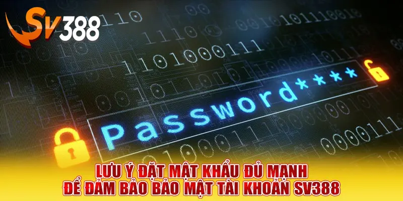 Lưu ý quan trọng khi đăng ký SV388